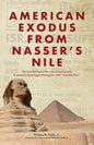American Exodus from Nasser's Nile: The Untold Saga of the American Embassy Evacuation from Egypt During the 1967 "Six-Day War" - Paperback