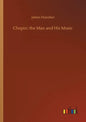 Chopin: the Man and His Music - Paperback