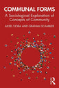 Communal Forms: A Sociological Exploration of Concepts of Community - Paperback