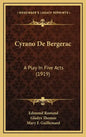 Cyrano de Bergerac: A Play in Five Acts (1919) - Hardcover