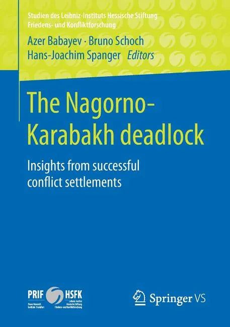 The Nagorno-Karabakh Deadlock: Insights from Successful Conflict Settlements - Paperback