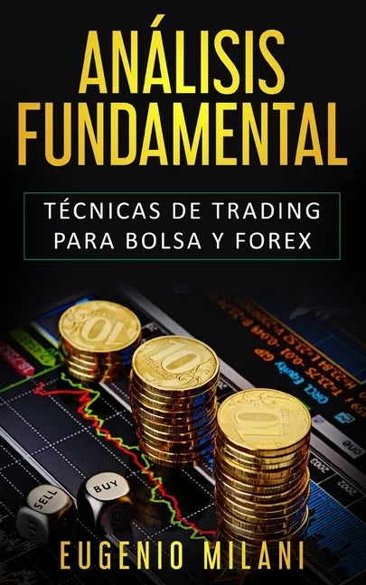Análisis Fundamental: Técnicas de trading para Bolsa y Forex - Paperback