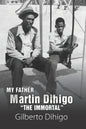 My Father Martin Dihigo The Immortal - Paperback