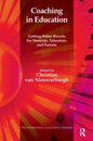 Coaching in Education: Getting Better Results for Students, Educators, and Parents - Paperback