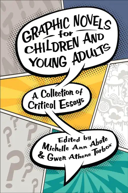 Graphic Novels for Children and Young Adults: A Collection of Critical Essays - Paperback