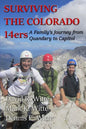 Surviving the Colorado 14ers: A Family's Journey from Quandary to Capitol - Paperback