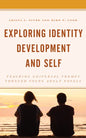 Exploring Identity Development and Self: Teaching Universal Themes Through Young Adult Novels - Paperback