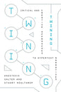 Twining: Critical and Creative Approaches to Hypertext Narratives - Paperback