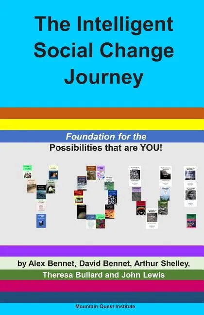 The Intelligent Social Change Journey: Foundation for the Possibilities that are YOU! Series - Paperback