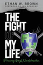 The Fight of My Life: Persevering through Neurofibromatosis - Paperback