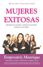Mujeres Exitosas: Aprende de tu pasado, construye tu presente, prospera en tu futuro - Paperback