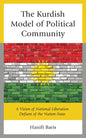 The Kurdish Model of Political Community: A Vision of National Liberation Defiant of the Nation-State - Hardcover