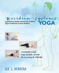 Meridian Systems Yoga: A Gentle & Accessible Method That Combines Yoga & Traditional Chinese Medicine - Paperback