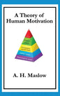 A Theory of Human Motivation - Hardcover