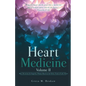 Heart Medicine Volume II - Paperback