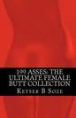 199 Asses: The Ultimate Female Butt Collection - Paperback