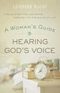 Woman's Guide to Hearing God's Voice: Finding Direction and Peace Through the Struggles of Life - Paperback