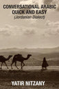 Conversational Arabic Quick and Easy: Jordanian Dialect, Jordanian Arabic, Levantine arabic colloquial - Paperback