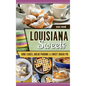 Louisiana Sweets: King Cakes, Bread Pudding & Sweet Dough Pie - Hardcover