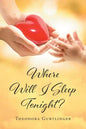 Where Will I Sleep Tonight? - Paperback