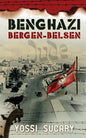 Benghazi-Bergen-Belsen - Paperback