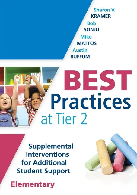 Best Practices at Tier 2 (Elementary): Supplemental Interventions for Additional Student Support, Elementary (an Rti at Work Guide for Implementing Ti - Paperback