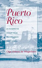 Puerto Rico, an Interpretive History - Hardcover