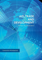 Aid, Trade and Development: 50 Years of Globalization - Paperback
