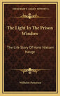 The Light In The Prison Window: The Life Story Of Hans Nielsen Hauge - Hardcover