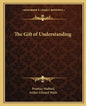 The Gift of Understanding - Paperback