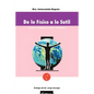 de Lo Fisico A Lo Sutil: Nuestra Constitucion Fisica y Energetica - Paperback