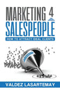 Marketing 4 Salespeople: How To Attract Ideal Clients - Paperback