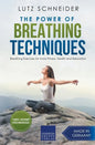 The Power of Breathing Techniques - Breathing Exercises for more Fitness, Health and Relaxation - Paperback