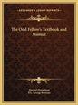 The Odd Fellow's Textbook and Manual - Hardcover