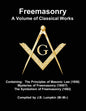 Freemasonry - a Volume of Classical Works: Containing the Principles of Masonic Law (1856), Mysteries of Freemasonry (1800?), the Symbolism of Freemas - Paperback