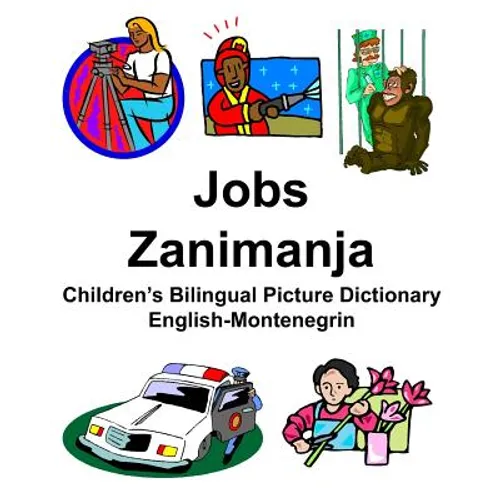 English-Montenegrin Jobs/Zanimanja Children's Bilingual Picture Dictionary - Paperback