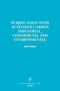 Purification with Activated Carbon Industrial, Commercial and Environmental - Paperback