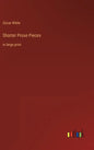 Shorter Prose Pieces: in large print - Hardcover