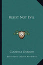 Resist Not Evil - Paperback