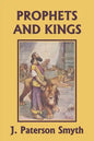 The Prophets and Kings (Yesterday's Classics) - Paperback