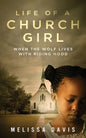 Life of a Church Girl: When the Wolf Lives with Riding Hood - Paperback
