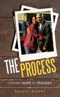 The Process: Finding Hope in Tragedy - Paperback