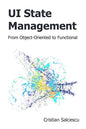 UI State Management: From Object-Oriented to Functional - Paperback