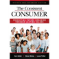 The Consistent Consumer Revised and Expanded - Paperback