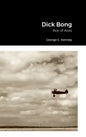Dick Bong: Ace of Aces - Hardcover