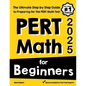 PERT Math for Beginners: The Ultimate Step by Step Guide to Preparing for the PERT Math Test - Paperback