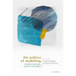 The Politics of Modelling: Numbers Between Science and Policy - Hardcover