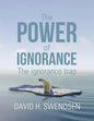 The Power of Ignorance: The Ignorance Trap - Paperback