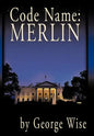 Code Name: Merlin - Hardcover