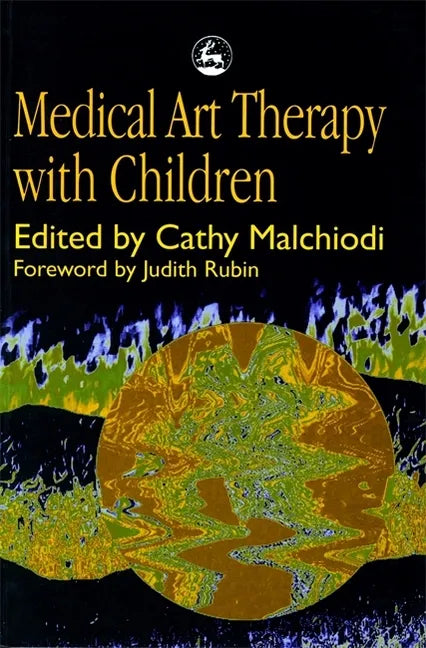 Medical Art Therapy with Children - Paperback